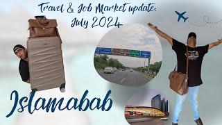 Islamabad tour and latest Job market update | July 2024