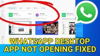 Fix Whatsapp Desktop app Not opening in windows 10