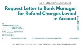 Request Letter To Bank Manager For Refund Charges Levied In Account