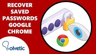 ️ How to Recover Saved Passwords in Google Chrome 2022