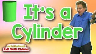 It's a Cylinder! | 3D Shapes Song for Kids | Jack Hartmann