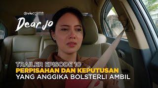 Trailer Episode 10 | Dear Jo Series | Anggika Bolsterli, Stefan William, Yesaya Abraham