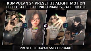 KUMPULAN 24 PRESET JJ ALIGHT MOTION SPESIAL JJ KECE SOUND TERBARU VIRAL TIKTOK| PRESET DI BAWAH 5 MB