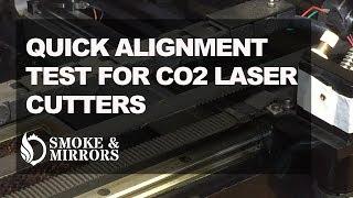 How to do a quick alignment test on a CO2 laser cutter