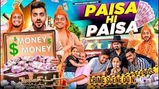 Paisa Hi Paisa || पैसा ही पैसा || Shivam Dikro