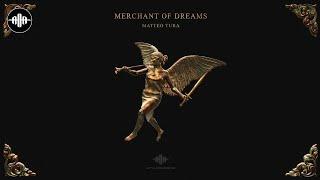 Matteo Tura - Merchant of Dreams