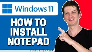 How To Install Notepad On Windows 11