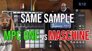MPC ONE vs MASCHINE - 7 Minutes - SAME SAMPLE