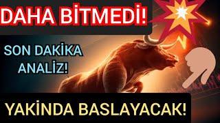 HENÜZ BİTMEDİ..YAKINDA YENIDEN BAŞLAYACAK SON DAKİKA PİYASA ANALİZİ #btcanaliz #altcoinsdaily