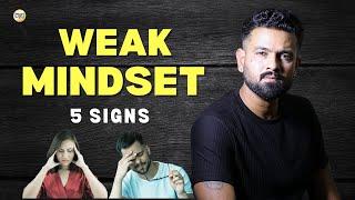 നിങ്ങളുടെ മാനസികാവസ്ഥ തകർന്നിരിക്കുകയാണോ ? | Weak mindset - 5 signs |Naveen Inspires