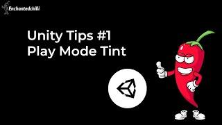 Unity Quick Tips #1: Play Mode Tint