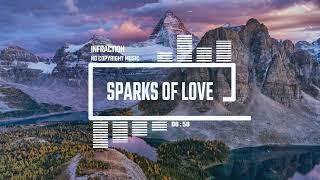 Cinematic Documentary Epic by Infraction [No Copyright Music] / Sparks Of Love