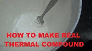 How to make REAL thermal compound (NO TOOTH PASTE )