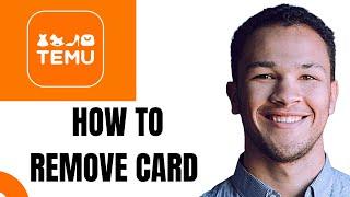 How to Remove Card on Temu (EASY)