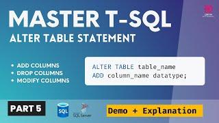 05 Alter Table Statement | T SQL Tutorial | Add Column | Delete Column | Alter Column | SQL Server