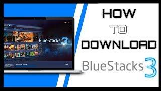 How to Download and Install Bluestacks 3 on Windows 10 ,  8 , 7