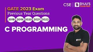 GATE 2023 Computer Science Engineering (CSE) | C Programming Previous Year Questions | BYJU'S GATE