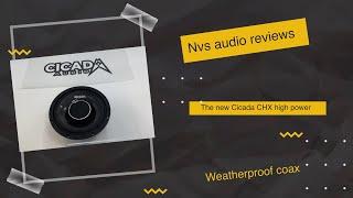 NVS Audio reviews the new Cicada CHX series high power weather proof carbon fiber Coax . CHX 8.4