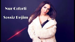 Nur Cəfərli — Səssiz Rejim (Rəsmi Video) | 2020