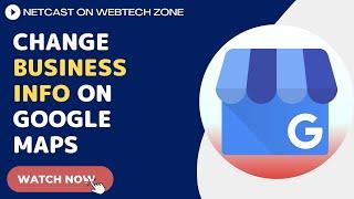 How To Change Business Info On Google Maps | Change My Business Location, Name On Google Map Listing