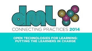 DML2014 - Featured Session 1 - Open Technologies for Learning
