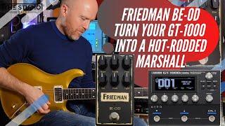 Friedman BE-OD - Turn The Boss GT-1000 Into A Hod-Rodded Marshall