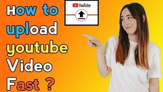 ʜow to upload youtube video faster 2021 / 2022 ? ᴜploading speed increase ? fast upload 100% working