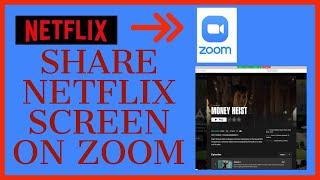 How To Zoom and Watch Netflix Together with Friends | Share Netflix Screen On Zoom