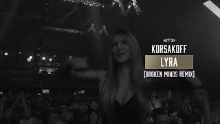 Korsakoff - Lyra (Broken Minds Remix)