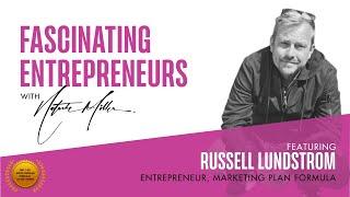 The FASCINATING ENTREPRENEURS Show with Russell Lundstrom of  Marketing Plan Formula