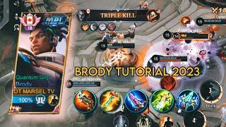 BRODY TUTORIAL 2023 | BRODY BEST BUILD | MOBILE LEGENDS