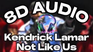 Kendrick Lamar – Not Like Us 8D Audio | Listen with both headphones