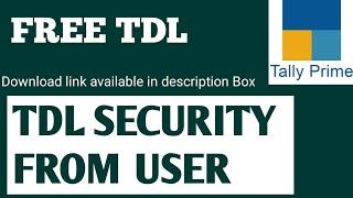 Tally TDL | TDL  Security From User | Load unload tdl restrict for user