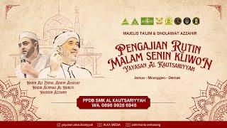 AZ - ZAHIR LIVE - PENGAJIAN RUTINAN SENIN KLIWON YAYASAN AL KAUTSARIYYAH AL JAMUSIYYAH