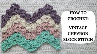 How To Crochet: Vintage Chevron Block Stitch | Tutorial, DIY, Easy Crochet, Beautiful, Cute, Pretty