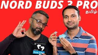 OnePlus Nord Buds 3 Pro Review | ₹3299-க்கு CMF Buds-விட நல்லா இருக்கா?