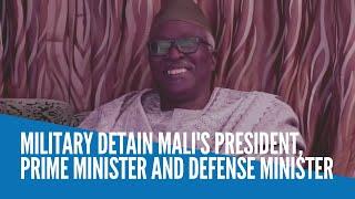 Military detain Mali's president, prime minister and defense minister