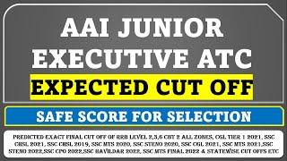 AAI JUNIOR EXECUTIVE ATC 2023 EXPECTED CUT OFF - SAFE SCORE FOR SELECTION