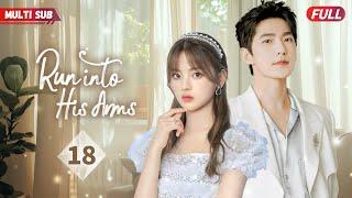 Run into His ArmsEP18 | As her BF#yangyang cheated on her#zhaolusi, she was pursued by CEO#xiaozhan