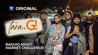 Tara, G Night Market Challenge | iWantTFC Original Series