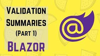 BLZ017: Validation Summaries in Blazor (Part 1)