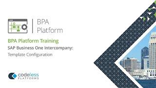 BPA Platform - SAP Business One Intercompany Trading: Template Configuration