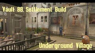 Vault 88 Settlement Build -  Underground Village