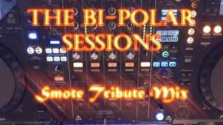 The Bi-Polar Sessions (Smote Tribute Mix)