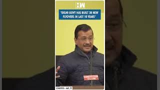 #Shorts | "Delhi govt has built 38 new flyovers in last 10 Years" | AAP | Arvind Kejriwal | Election