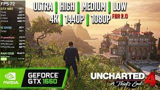 GTX 1660 | Uncharted 4 - FSR 2.0 - 4K, 1440p, 1080p - Ultra, High, Medium, Low