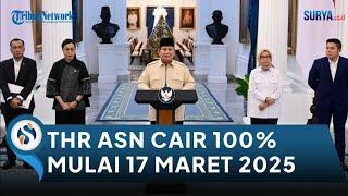 SAH! Presiden Prabowo Umumkan THR ASN Cair 100% Mulai 17 Maret 2025