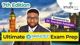 Ultimate PRINCE2 7th Edition Foundation Exam Prep with Dr. Franklin Folahan