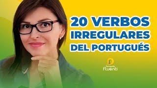 Los 20 verbos irregulares que necesitas saber en portugués