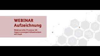 Webinarreihe Proxmox VE – Hyperconverged Infrastructure mit Ceph